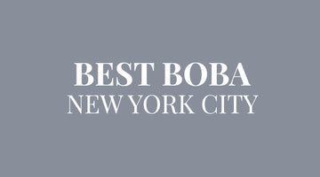 Best Boba: Top 10 bubble tea in New York City
